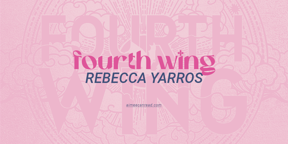 I Wish I Could Unread Fourth Wing by Rebecca Yarros (A Too-Long Rant)